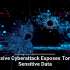 Massive Cyberattack Exposes Tons of Sensitive Data